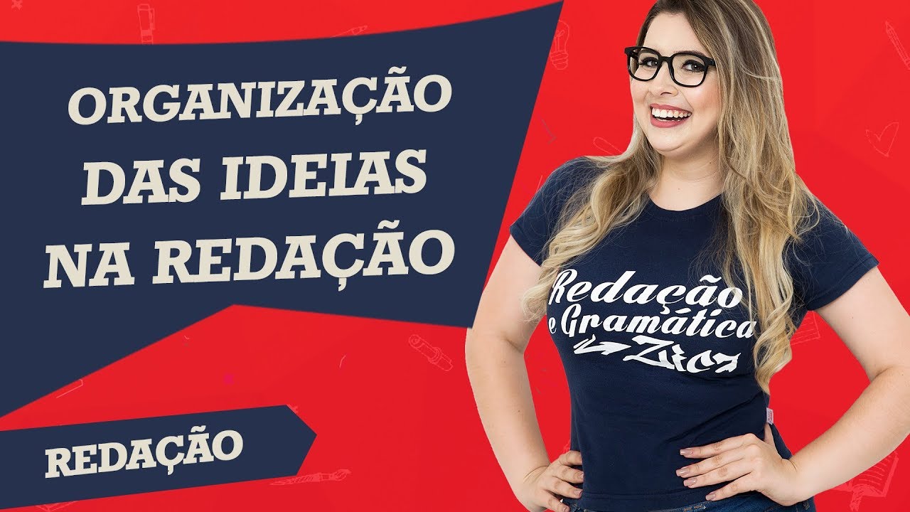 COMO ORGANIZAR AS IDEIAS NA REDAÇÃO? com Profa. Pamba