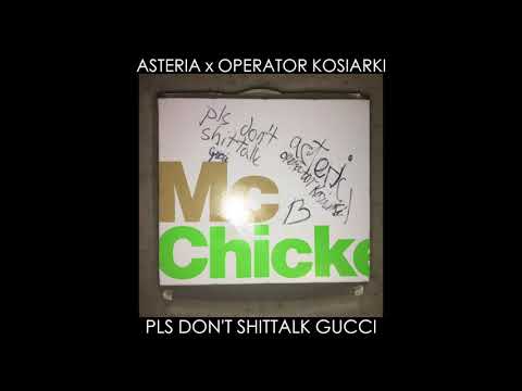 ASTERIA x OPERATOR KOSIARKI - PLS DON'T SHITTALK GUCCI