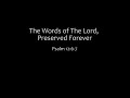 The Words Of The Lord, Preserved Forever:  Psalm 12:6-7
