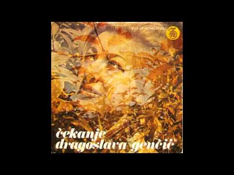 Dragoslava Gencic - Cekanje - (Audio 1976) HD