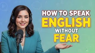 How to Speak English without Fear | Learn English with Podcast Conversation | EnglishPodcast
