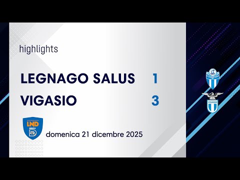 LEGNAGO SALUS - VIGASIO 1-3 | Highlights
