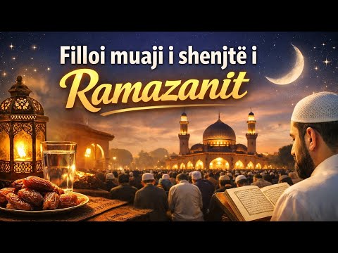 Nis muaji i shenjtë i Ramazanit 
