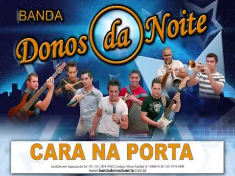 CARA NA PORTA   BANDA DONOS DA NOITE