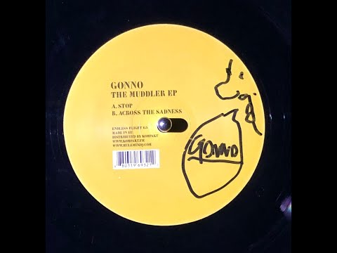 GONNO - THE MUDDLER EP - STOP
