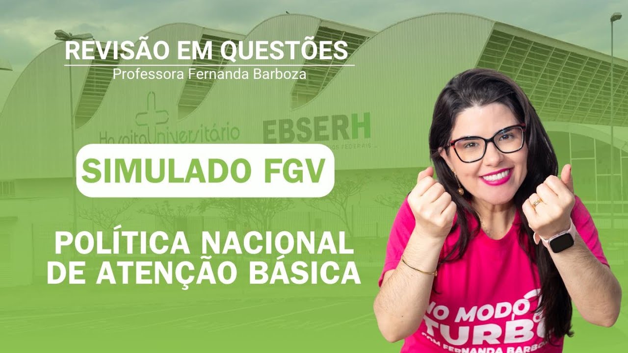 Revisão em Questões | Simulado FGV - Política Nacional de Atenção Básica
