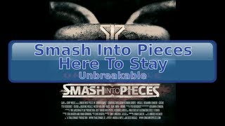 Smash Into Pieces - Here To Stay [HD, HQ]