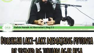 Download lagu BOLEHKAN LAKI-LAKI UPLOAD FOTO  DISOSMED || Ustadz Syafiq Riza Basalamah mp3