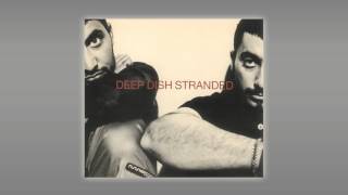 Deep Dish - Stranded (Radio Version) [HQ]