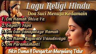 Download lagu Bikin Damai!!Lagu Religi Hindu Doa Suci Menuju Kedamaian//Dengarkan Menjelang Tidur//gunakan 🎧 mp3