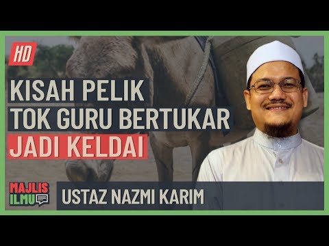 Ustaz Nazmi Karim - Kisah Pelik Tok Guru Bertukar Jadi Keldai