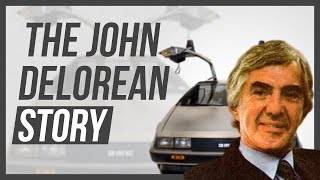 John Delorean - A Story of FBI Agents, Drugs, Civil War and a Car