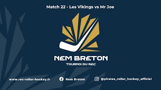 NEM Breton 2023 - Match 22 - Les Vikings vs Mr Joe
