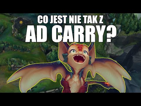 Co jest nie tak z AD CARRY? | League of Legends