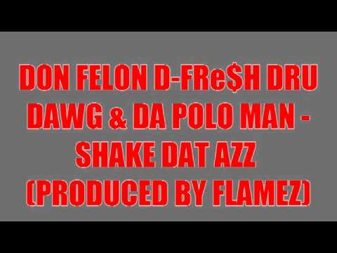 DON FELON SHAKE THAT ASS FT D-FRESH