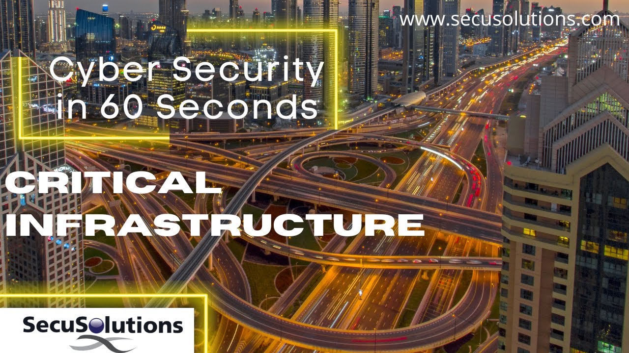 Security in 60 Seconds - Critical Infrastructure