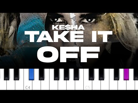 Kesha - Take It Off  (piano tutorial)
