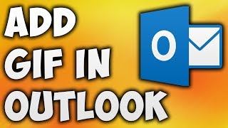 How To Add Animated GIF To Outlook Email - Insert GIFs In Outlook Mail