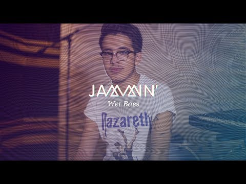 Wet Baes | Jammin' T6