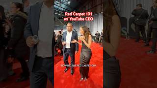 Red Carpet 101 with YouTube CEO