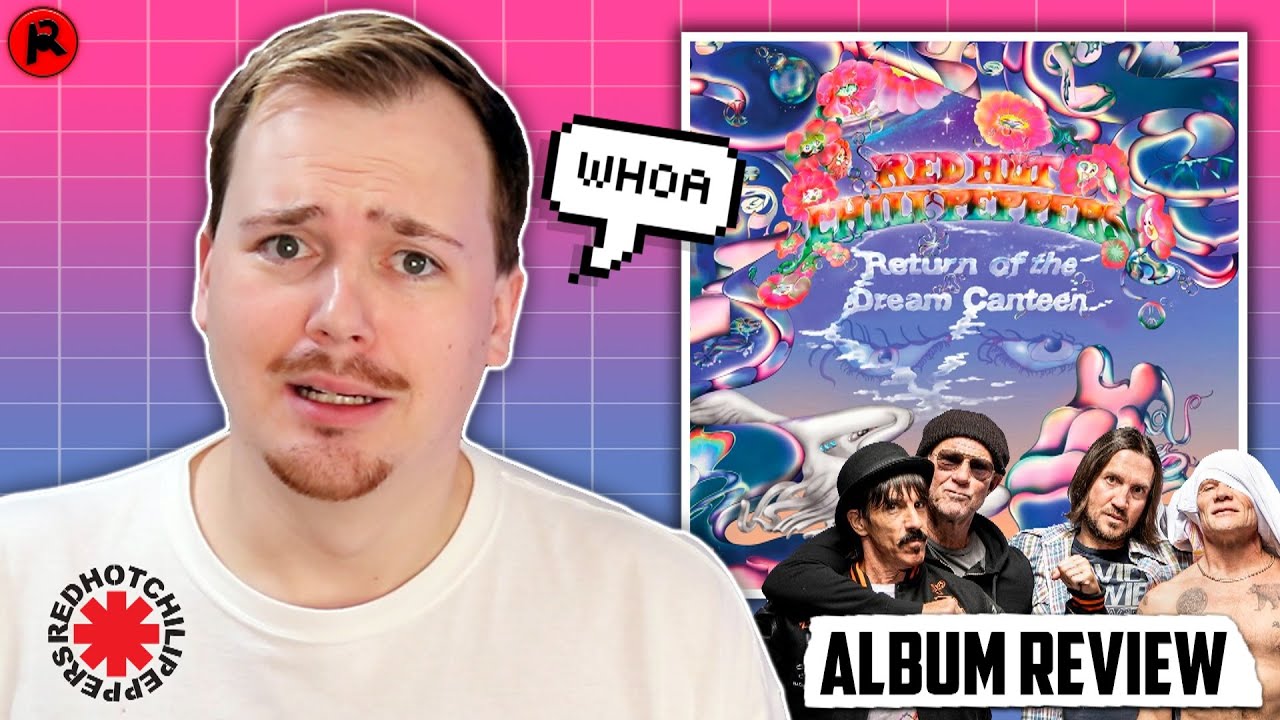 Red Hot Chili Peppers - Return of the Dream Canteen | Album Review