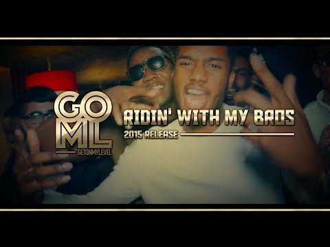 GOML - Ridin' With My Bros [Music Video] (2015 Release)