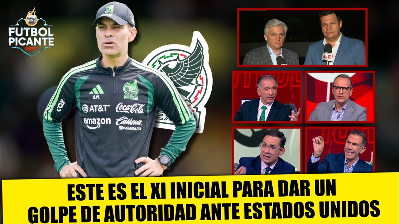 ASÍ SERÁ el ONCE TITULAR de MÉXICO ante ESTADOS UNIDOS. GIL MORA está DISPONIBLE | Futbol Picante