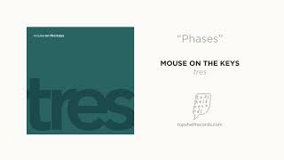 mouse on the keys - "Phases"