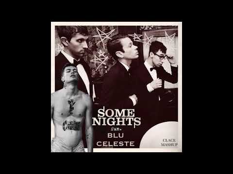 Blu Celeste Vs Some Nights (Clace Mashup)