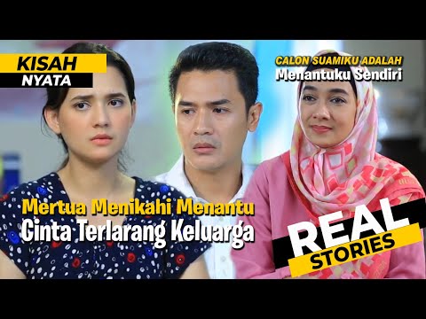 Skandal Terlarang: Saat Menantu Menjadi Calon Suami | Kisah Nyata
