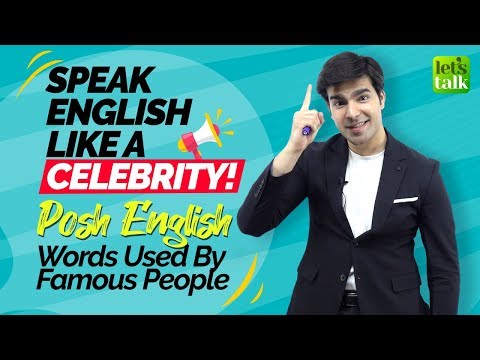 Speak English Like A Celebrity! Posh English Words Used By Public Speakers | Improve Spoken English