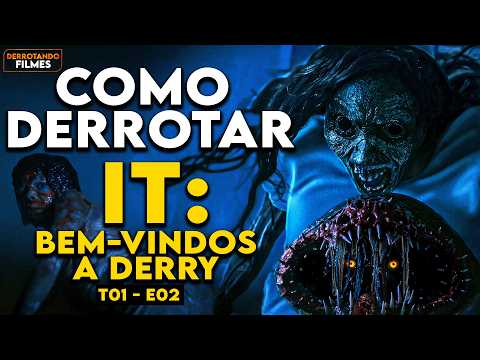 Como Derrotar a CIDADE AMALDIÇOADA em "IT: BEM-VINDOS A DERRY T1E2" | Derrotando Filmes