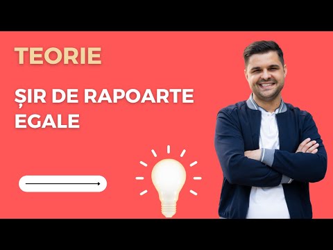 Teorie: Șir de rapoarte egale