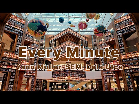 Yann Muller, SEM, Dela Utca - Every Minute