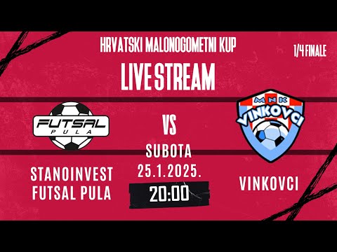HRVATSKI MALONOGOMETNI KUP 1/4 finale | Stanoinvest Futsal Pula - MNK Vinkovci