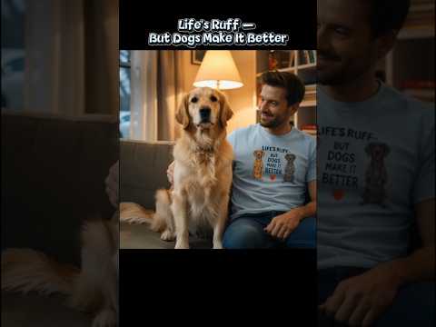 Life’s Ruff 🐾 But Dogs Make It Better | Dog Lovers’ T-Shirt You’ll Adore 💕