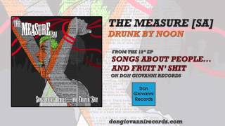 The Measure [sa] - Drunk By Noon (Official Audio)