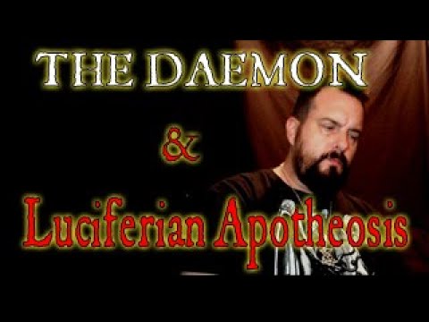 Daemon and Luciferian Apotheosis