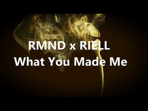 RMND x RIELL -What You Made Me .  BOAT-LYRICS (LETRA)