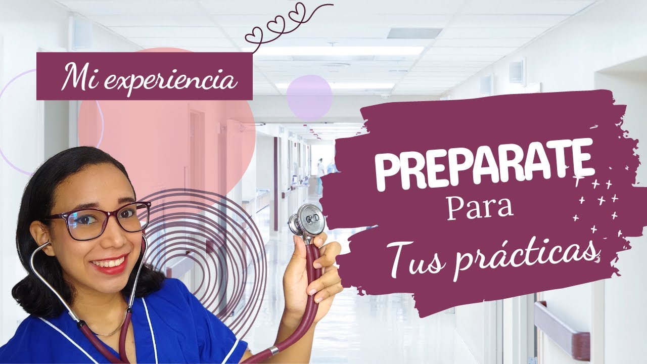 Los 6 mejores consejos para tus practicas de enfermería💉  MI EXPERIENCIA❤