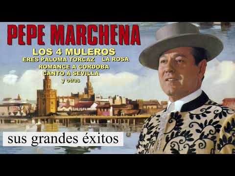 Pepe Marchena - sus grandes éxitos