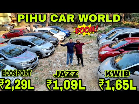 Pihu Car World 🔥₹1,09L-Jazz🔥₹1,89L-WagonR🔥₹1,65L-Kwid🔥Thar,City,Celerio,Tuv300,Ecosport, Used Cars