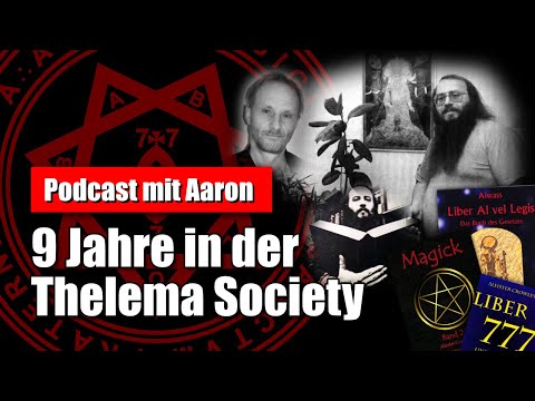 Podcast mit Aaron: 9 Jahre in der Thelema Society (Ex-Mitglied packt aus!)
