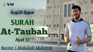 Download lagu Surat At-taubah Ayat : 51 | Abdullah Mubarok | عبد الله مبارك #shorts mp3