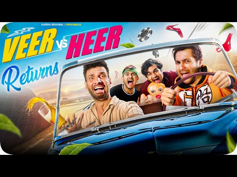 Veer Vs Heer Returns | Harsh Beniwal
