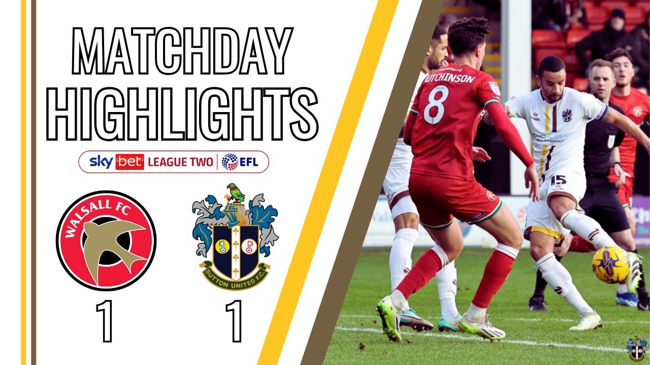 Walsall vs Sutton United highlights