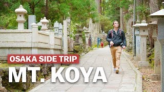 Osaka Side Trip to Mt. Koya