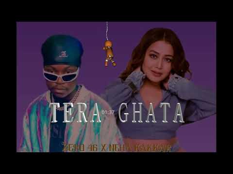 TERA GHATA KENYAN REMIX - ZERO 46 X NEHA KAKKAR (Official_audio)_Prod_Aki Bruce Wewe