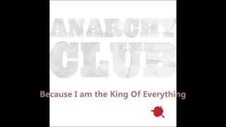 Anarchy Club - King Of Everything (Kalari Mix) [Lyrics / ᴴᴰ1080p]