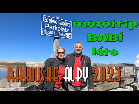 BABÍ léto mototrip na střechu Evropy - Rakouské Alpy 2023